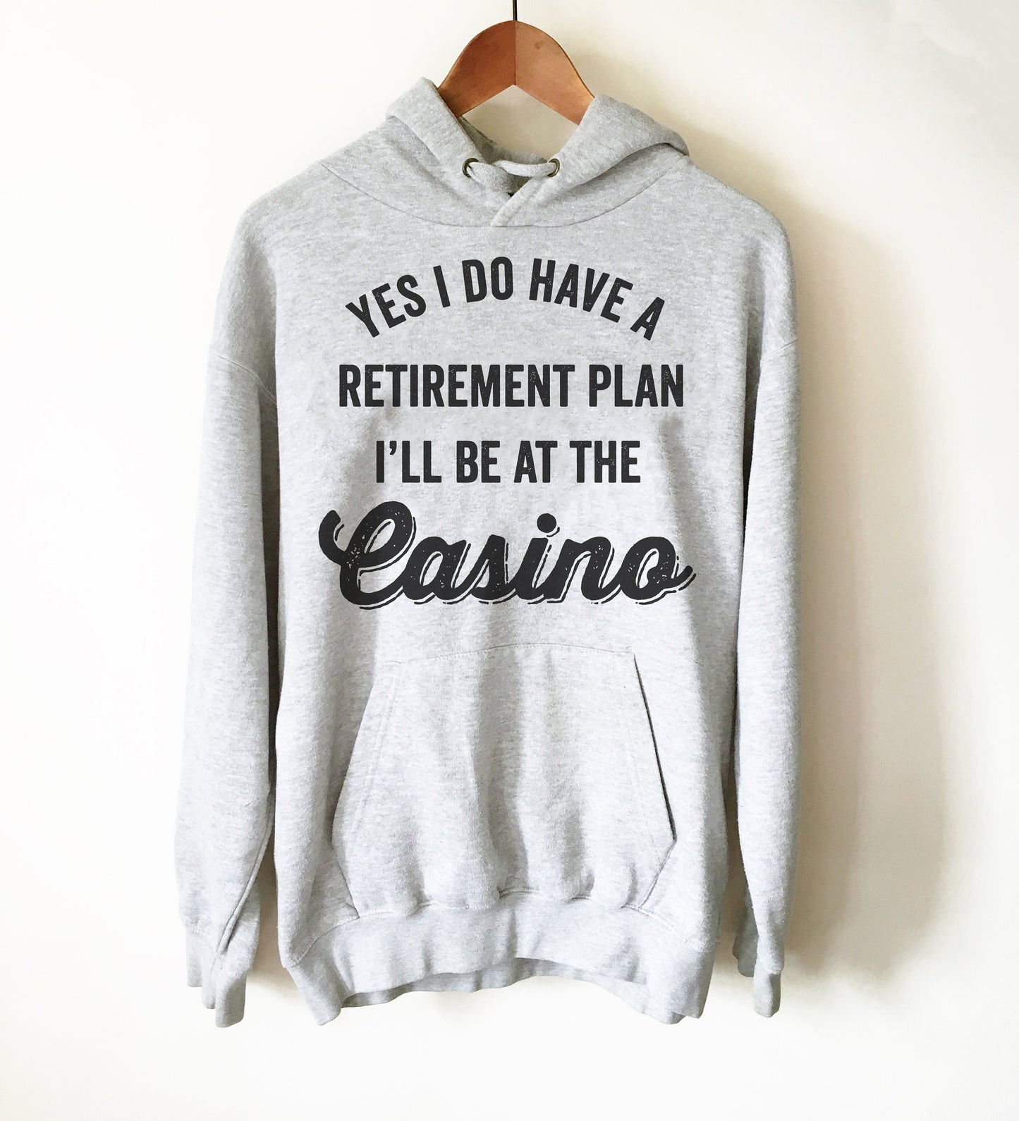 Retirement Plan Casino Hoodie - Casino Shirt, Casino Gift, Las Vegas Shirt, Bachelor Party Shirt, Bachelorette Party Shirt