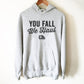 You Fall We Haul Hoodie - Paramedic Shirt, Paramedic Gift, EMT Gifts, EMT Shirt, First Responder Gift, EMT Graduation, Paramedic School