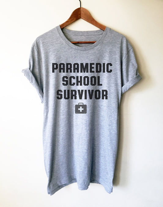 Paramedic School Survivor Unisex Shirt - Paramedic Shirt, Paramedic Gift, EMT Gifts, EMT Shirt, First Responder Gift, Medical Student Gift