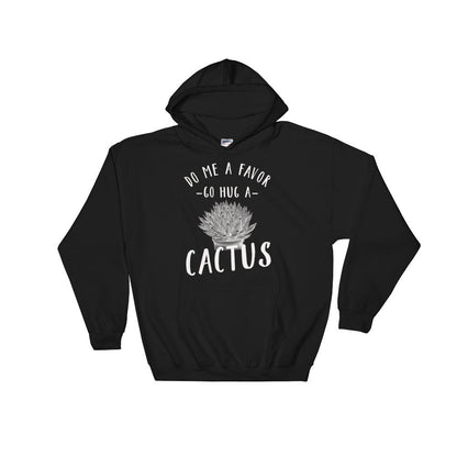 Go Hug A Cactus Hoodie - Cactus Shirt, Cactus Gift, Succulent Shirt, Succulent Gift, Gardening Shirt, Gardening Gift