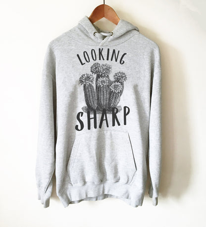 Looking Sharp Hoodie - Cactus Shirt, Cactus Gift, Succulent Shirt, Succulent Gift, Gardening Shirt, Gardening Gift