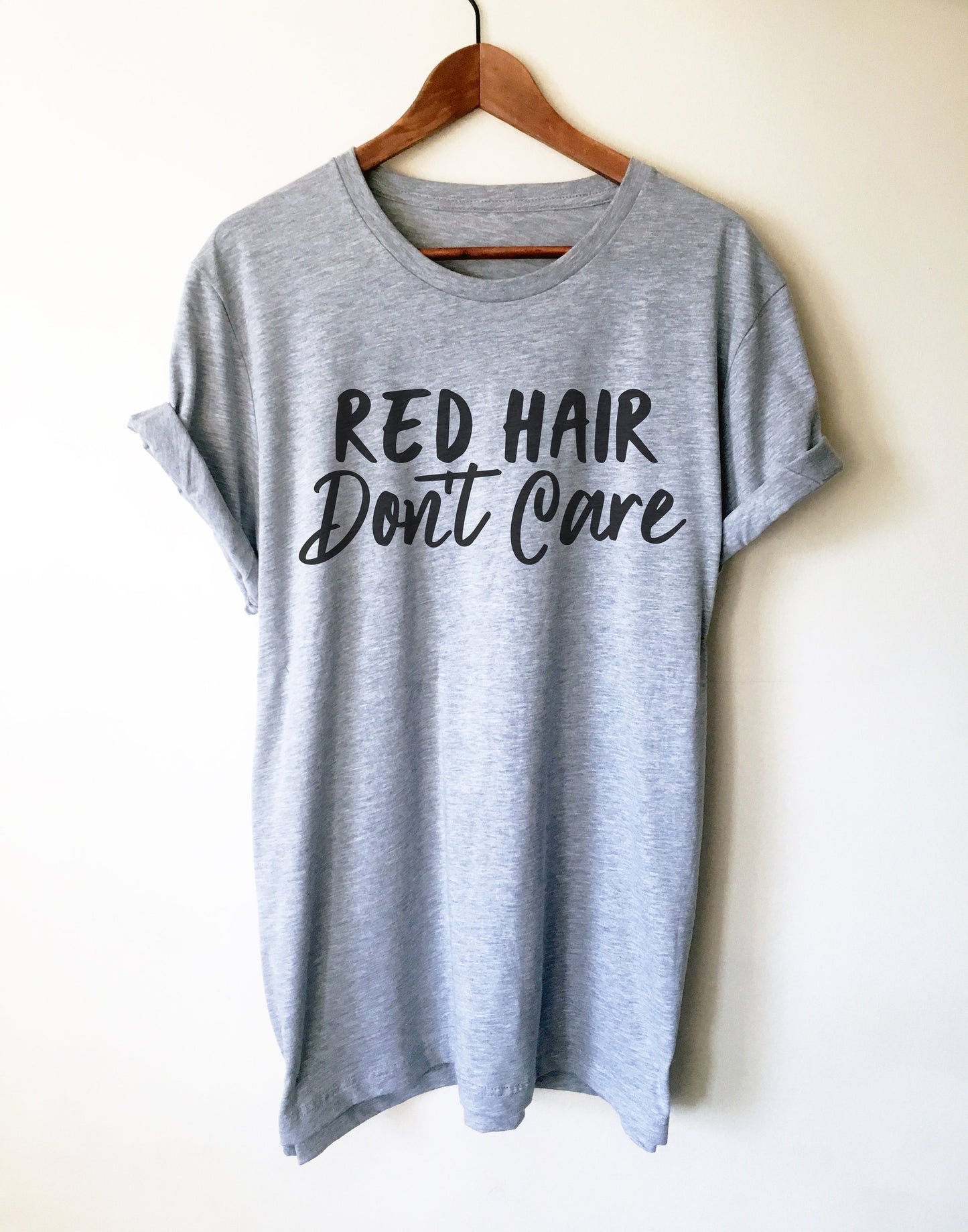 Red Hair Don't Care Unisex Shirt - Redhead Gift, Red Head Shirt, Ginger Hair, Best Friend Gift, Read Hair Gift, Hair Stylist Gift