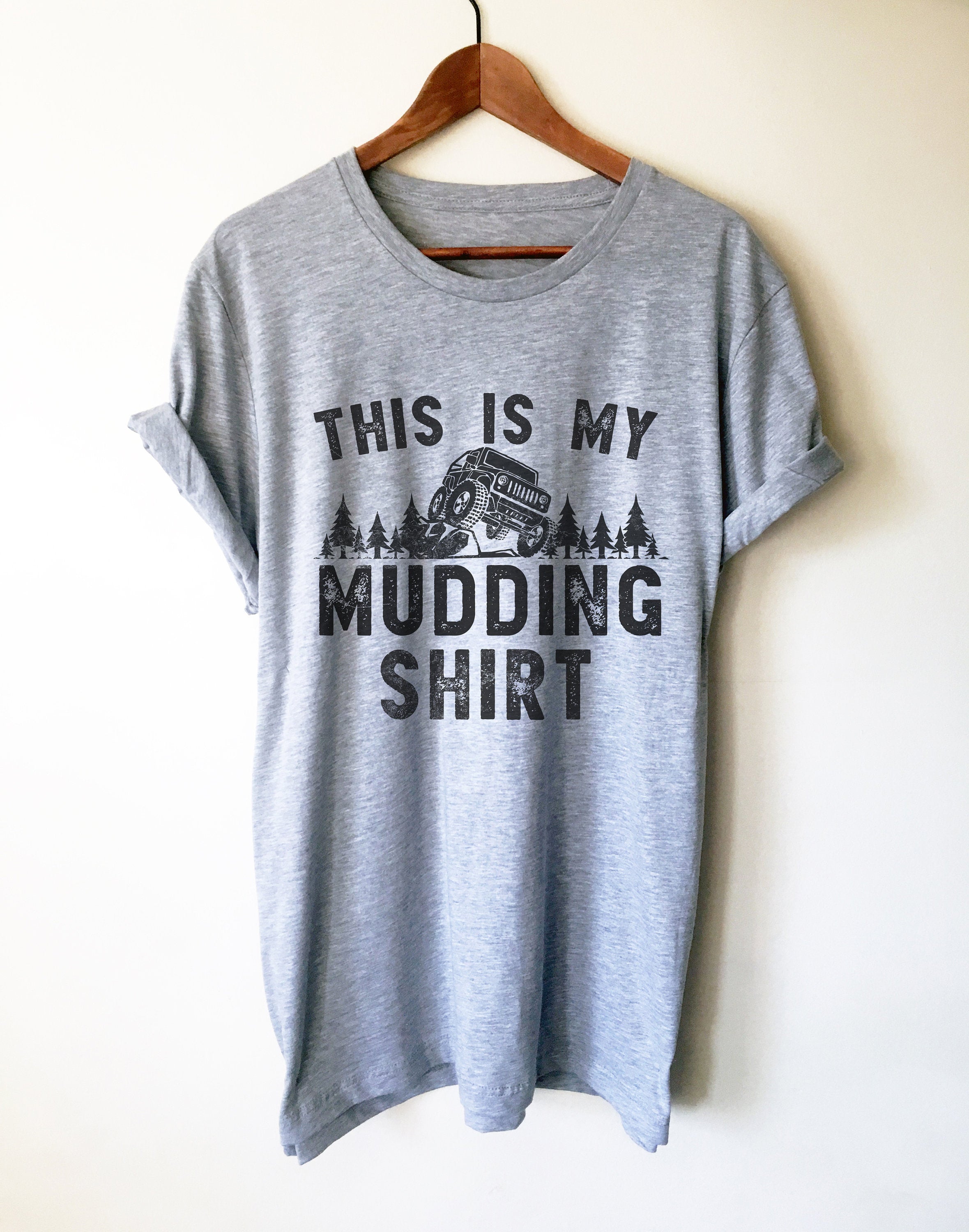 This Is My Mudding Shirt Unisex Shirt - Mudding Shirt, Off Roading Shirt, Country Shirt, 4X4 Shirt, Southern Girl Shirt
