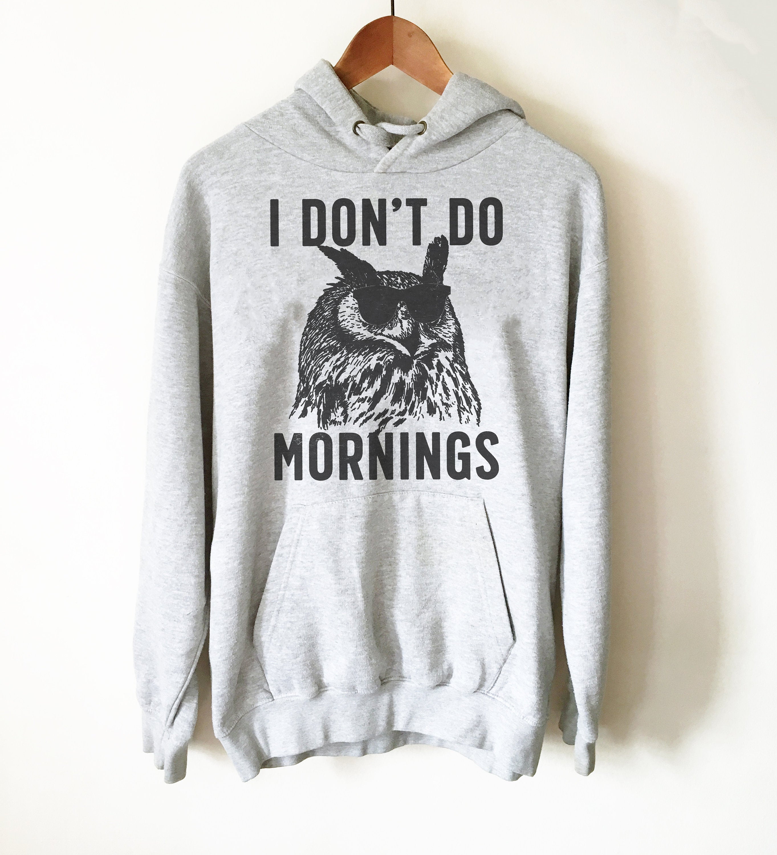 I Don't Do Mornings Hoodie - Owl - Stag & Peach Co