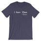 I Saw That - Karma Unisex Shirt - Hippie Clothes, Festival Clothing, Bohemian, Yoga Gifts, Yoga Shirt, Meditation Shirt, Namaste Shirt