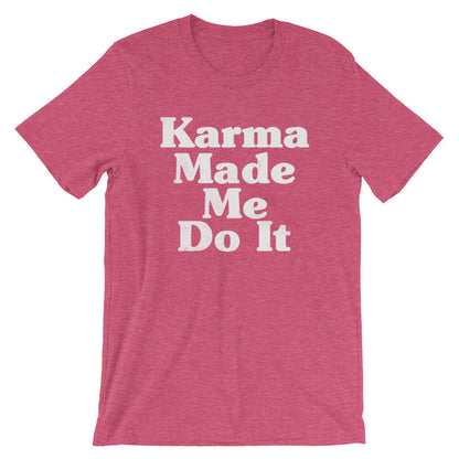 Karma Made Me Do It Unisex Shirt - Hippie Clothes, Festival Clothing, Bohemian, Yoga Gifts, Yoga Shirt, Meditation Shirt, Namaste Shirt
