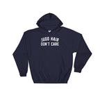 Judo Hair Don't Care Hoodie - Judo Shirt, Judo Gift, Judo Coach, Karate Shirt, Karate Gift, Martial Arts, Jiu Jitsu, Kung Fu, Gift For Coach - Stag & Peach Co