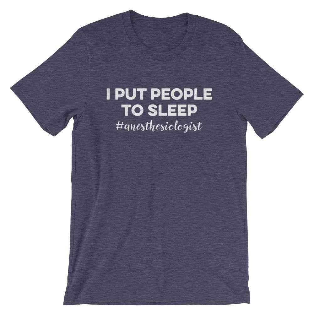 I Put People To Sleep Unisex Shirt - Anesthesiologist Shirt, Medical Student Gift, Nursing Student, Doctor Shirt, Surgeon Gift