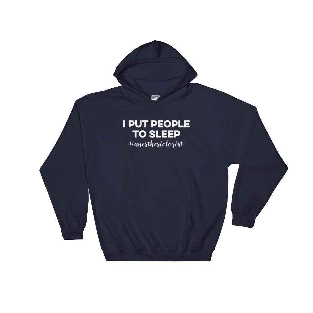 I Put People To Sleep Hoodie - Anesthesiologist Shirt, Anestheology, Medical Student Gift, Nursing Student, Doctor Shirt, Medical School