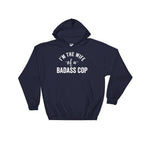 I'm The Wife Of A Badass Cop Hoodie - Police Wife Shirt, Police Wife, Police Officer Gifts, Police Girlfriend, Law Enforcement - Stag & Peach Co