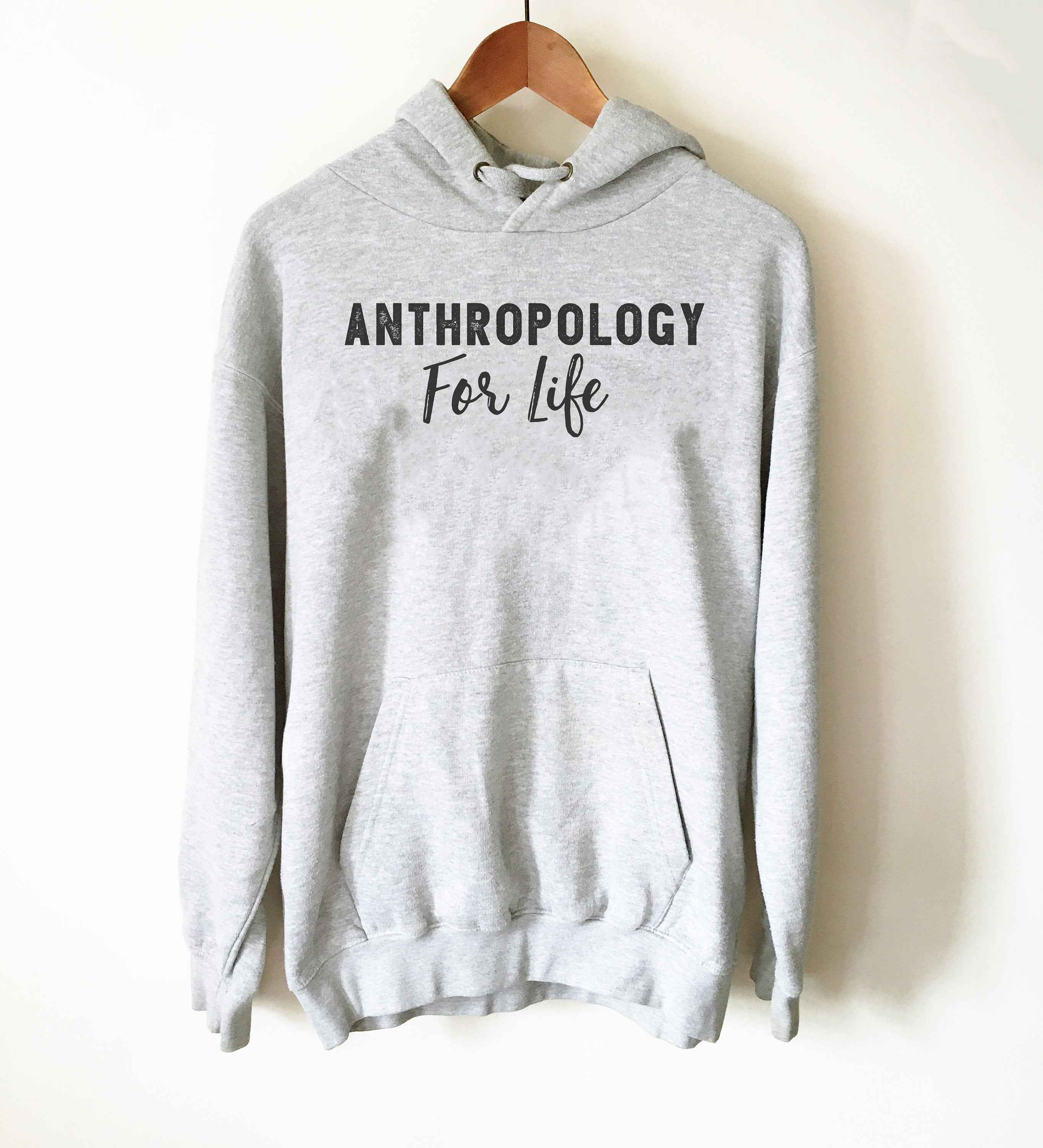 Anthropology For Life Hoodie