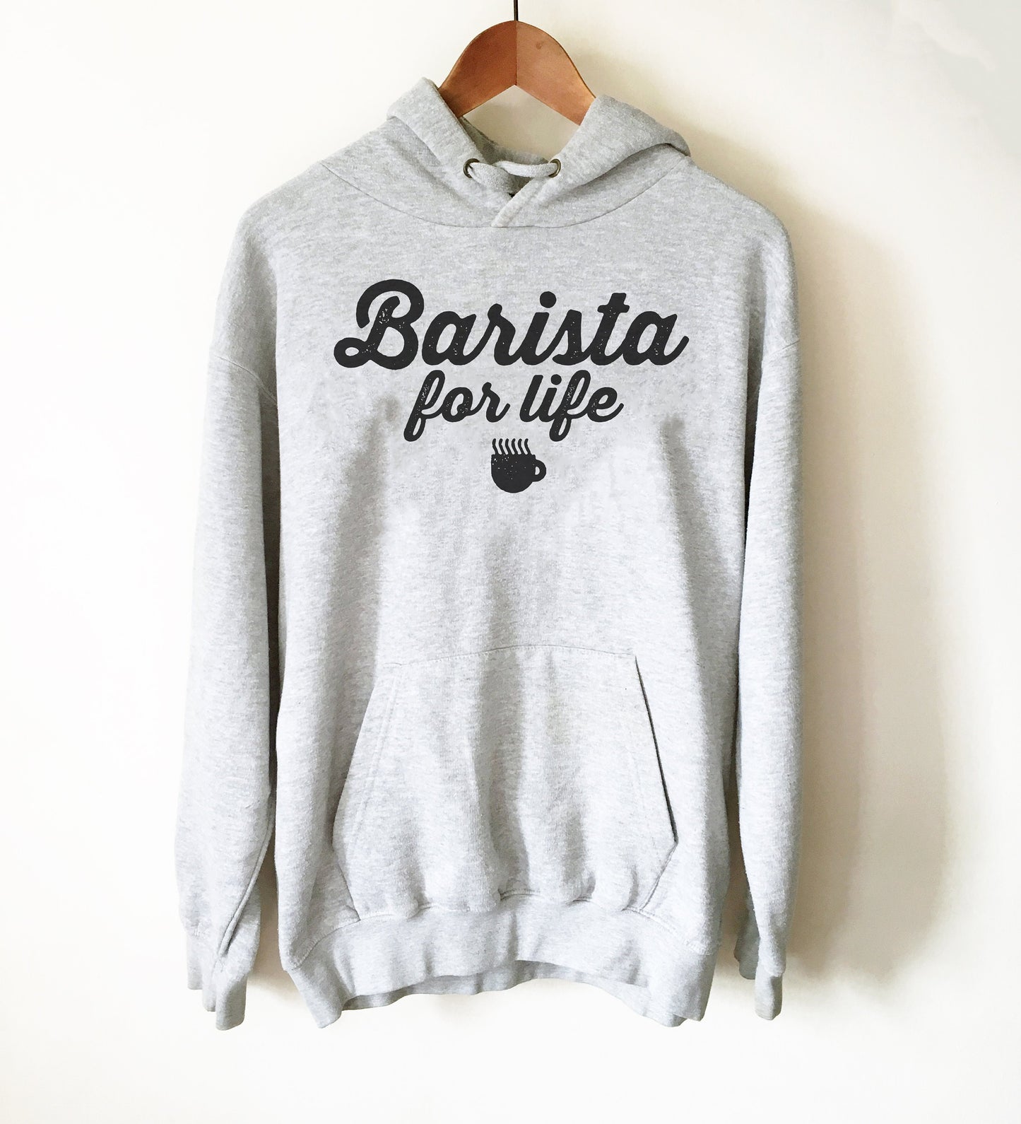 Barista For Life Hoodie - Barista Gift, Coffee Gift, Coffee Shirt, Coffee Funny Shirt, Coffee Lovers Gift, Caffeine Shirt