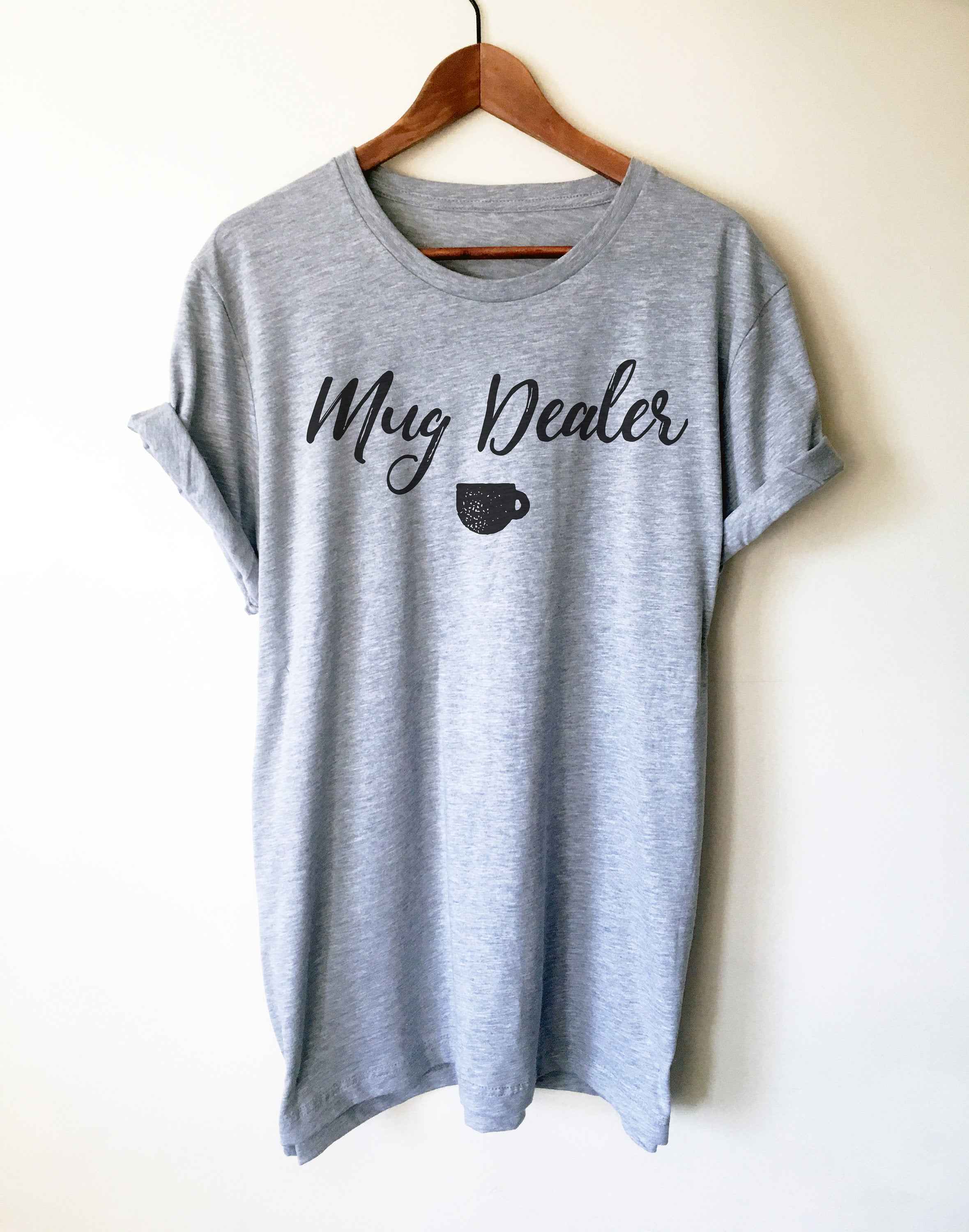 Mug Dealer Shirt – Funny Barista Gift, Coffee Lover Tee