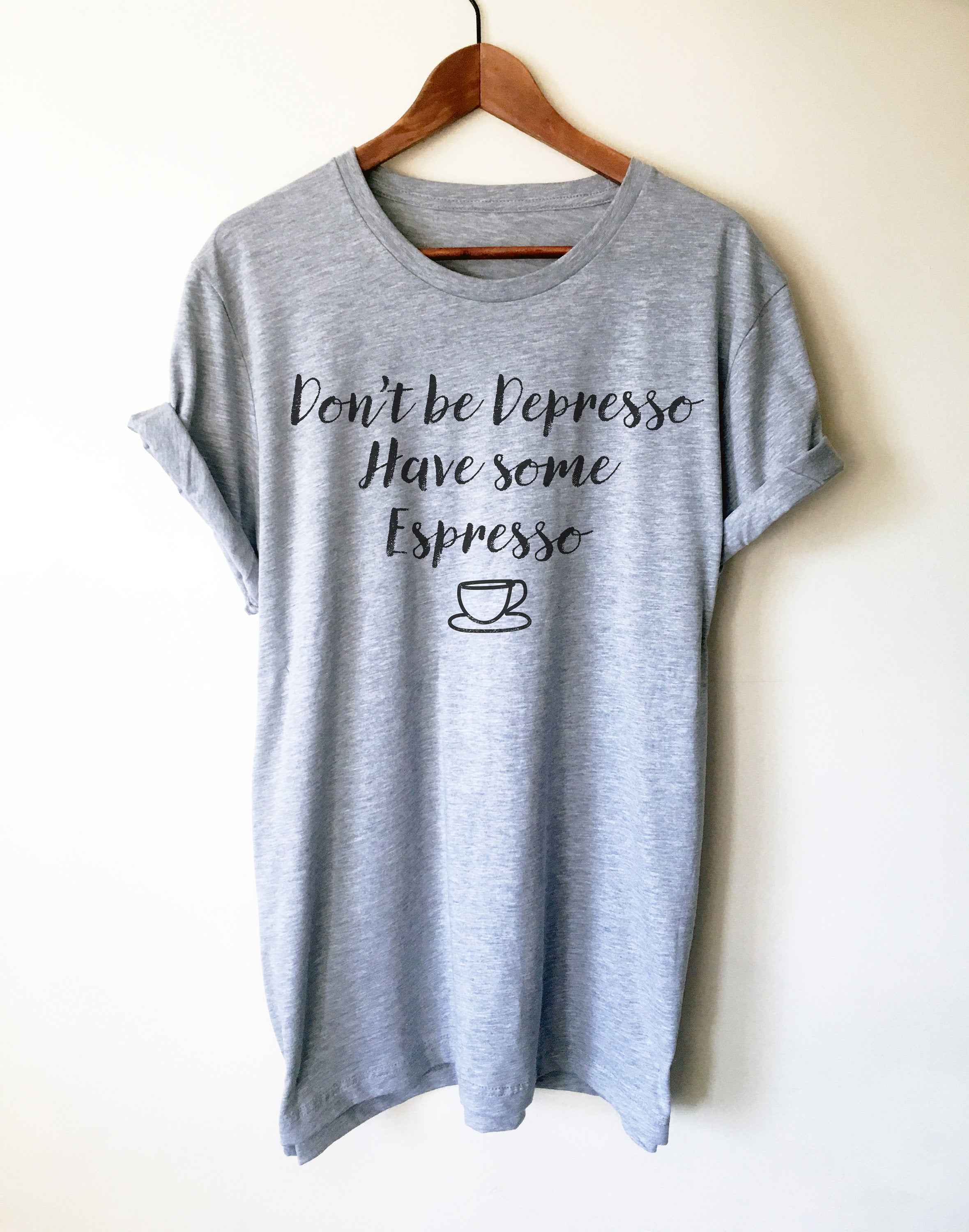 Have Some Espresso Unisex Shirt - Barista Gift, Coffee Gift, Coffee Shirt, Coffee Funny Shirt, Coffee Lovers Gift, Caffeine Shirt