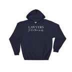 Lawyers Do It In Their Briefs Hoodie - Lawyer Shirt, Lawyer Gift, Law School, College Student Gift, Law Student, Graduation Gift, Attorney