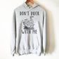 Don’t Duck With Me Hoodie - Duck Shirt, Duck Gift, Farmer Shirt, Farmer Gift, Duck Hunting, Rubber Duck, Duck Lover Gift