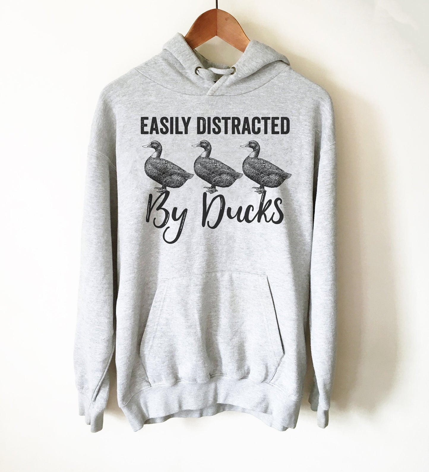 Easily Distracted By Ducks Hoodie - Duck Shirt, Duck Gift, Farmer Shirt, Farmer Gift, Duck Hunting, Rubber Duck, Duck Lover Gift