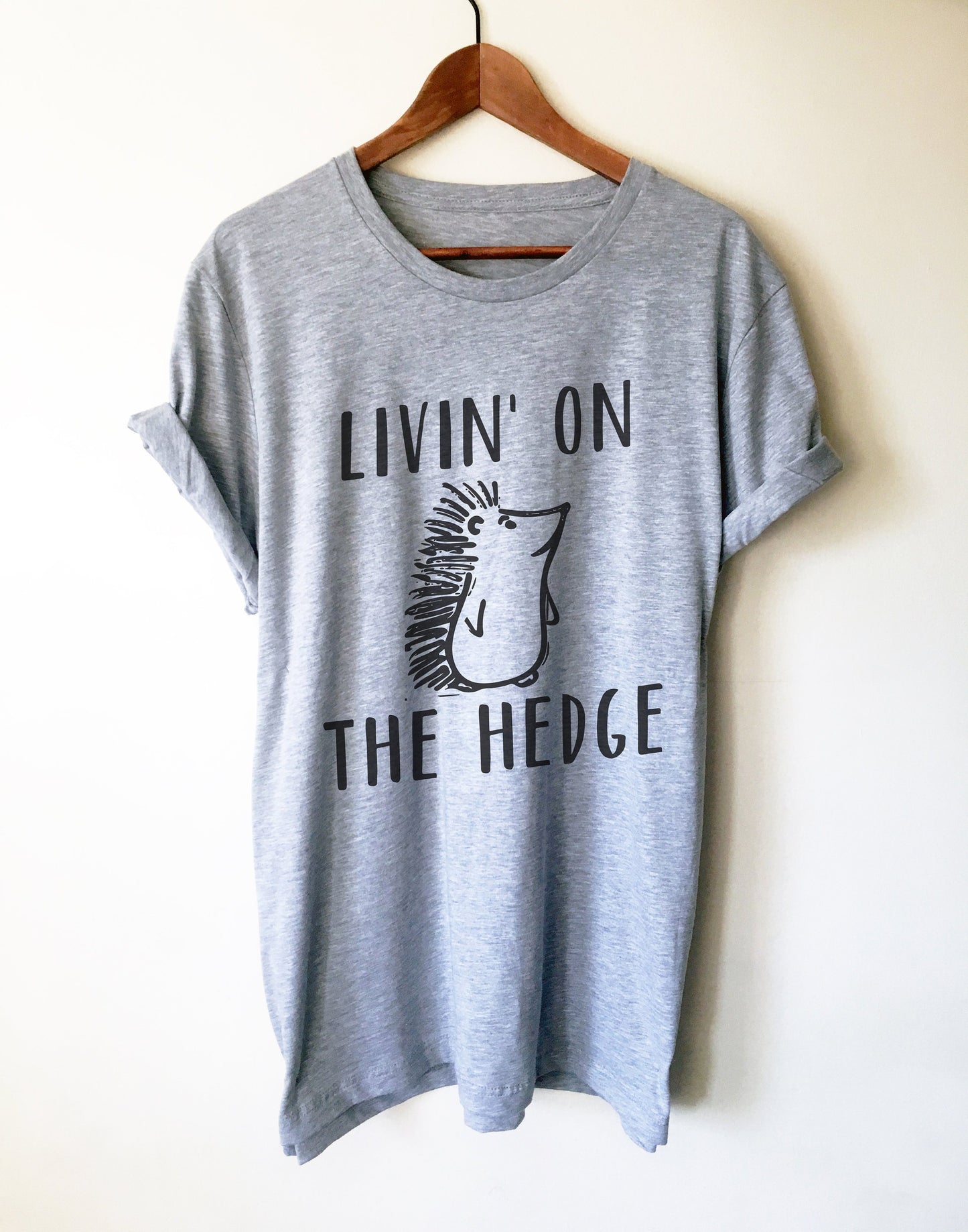Living On The Hedge Unisex Shirt
