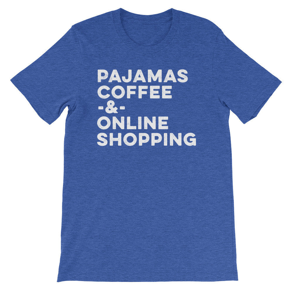 Pajamas Coffee & Online Shopping Unisex Shirt - Shopping Shirt, Shopping Gift, Shopaholic Shirt, Shopaholic Gift, Black Friday Shirt