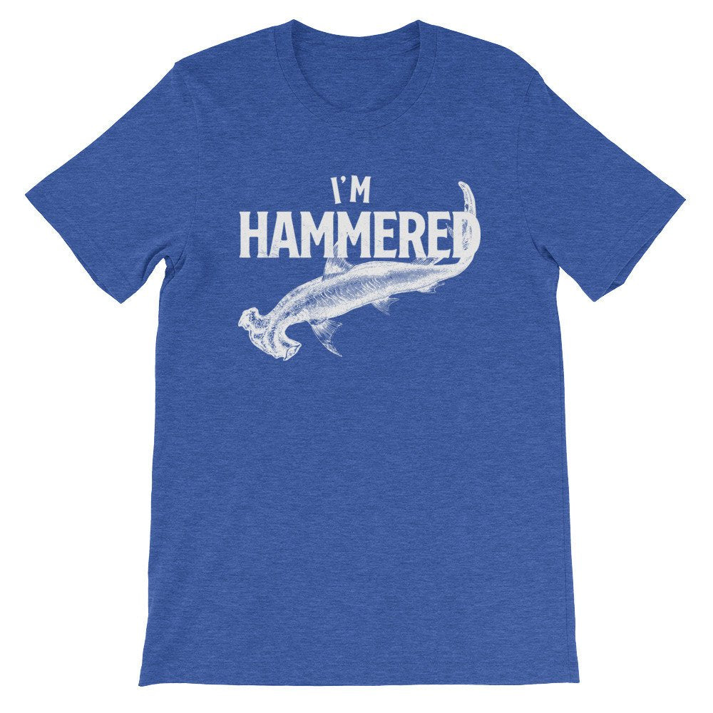 I’m Hammered Unisex Shirt - Shark Shirt, Shark Gift, Shark Birthday, Shark Week Shirt, Sea Life Shirt, Sea Life Gift
