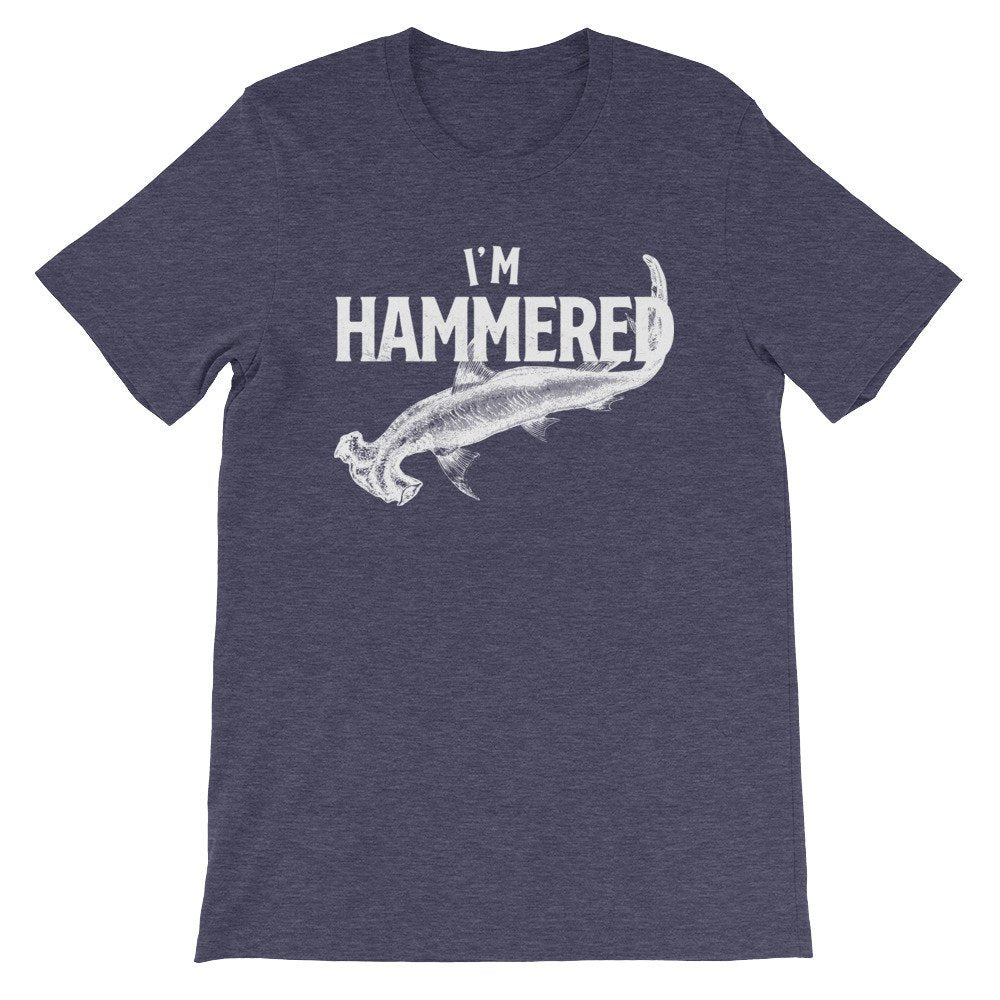 I’m Hammered Unisex Shirt - Shark Shirt, Shark Gift, Shark Birthday, Shark Week Shirt, Sea Life Shirt, Sea Life Gift