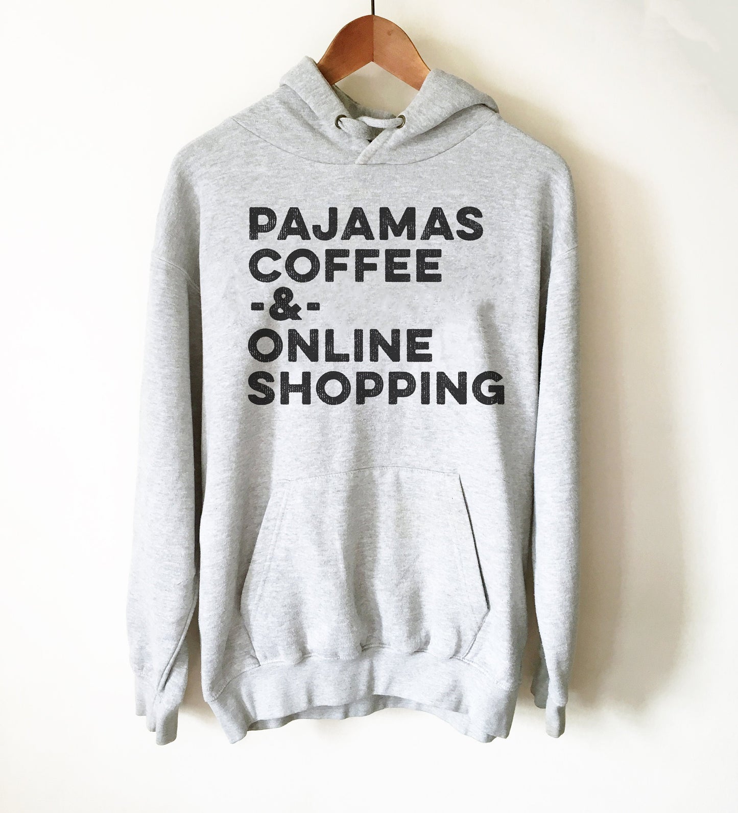 Pajamas Coffee & Online Shopping Hoodie - Shopping Shirt, Shopping Gift, Shopaholic Shirt, Shopaholic Gift, Black Friday Shirt