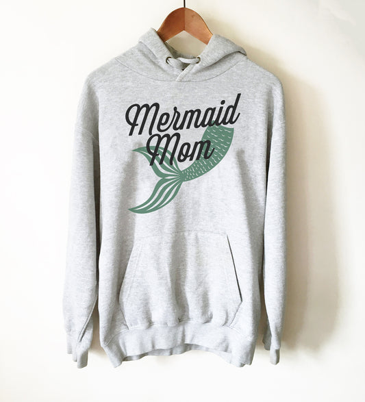 Mermaid Mom Hoodie - Mermaid Shirt, Mermaid Gift, Mermaid Birthday, Mermaid Party, Mermaid Tail