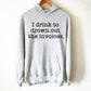 I Drink To Drown Out The Invoices Hoodie - Auditor Shirt, Auditor Gift, Accountant Shirt, Accountant Gift, Accounting Gift, CPA gift