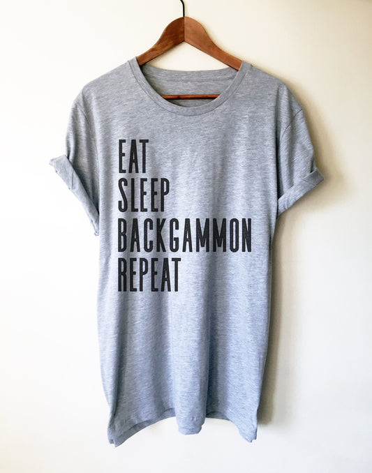 Eat Sleep Backgammon Repeat Unisex Shirt - Backgammon Gift, Board Game Shirt, Board Game Gift, Board Game Lover, Board Game Organizer