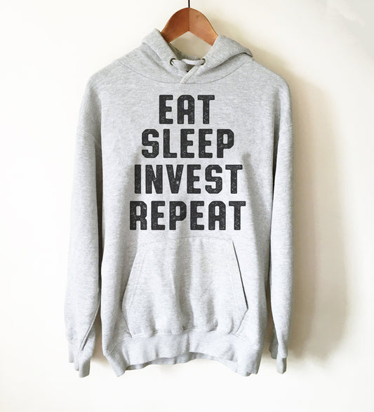 Eat Sleep Invest Repeat Hoodie - Banker Shirt, Banker Gift, Finance Planner, Accountant Shirt, Finance Shirt, Stock Broker Shirt