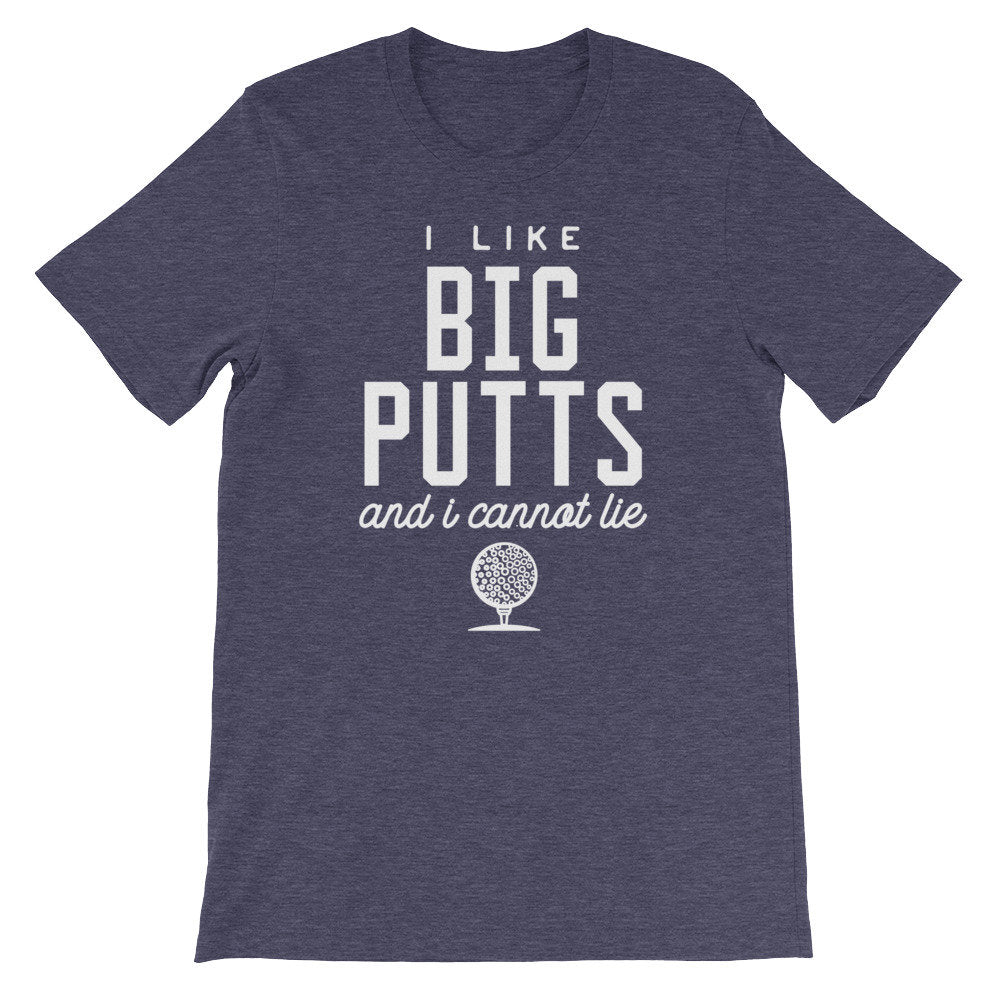 I Like Big Putts And I Cannot Lie Unisex Shirt - Golf Shirt, Golf Gift, Golf Birthday Party, Grandpa Golf Gift, Golf Gift For Women