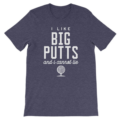 I Like Big Putts And I Cannot Lie Unisex Shirt - Golf Shirt, Golf Gift, Golf Birthday Party, Grandpa Golf Gift, Golf Gift For Women