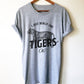 I Just Really Like Tigers OK?