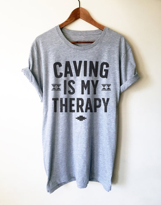 Caving Is My Therapy Unisex Shirt - Caving Shirt, Spelunking Shirt, Caver Shirt, Spelunker Shirt, Adventure Shirt, Cave Diving Shirt