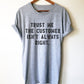 The Customer Isn't Always Right Unisex Shirt - Call Centre Agent Shirt, Customer Service Shirt, Gift For Coworker, Call Center Agent Shirt