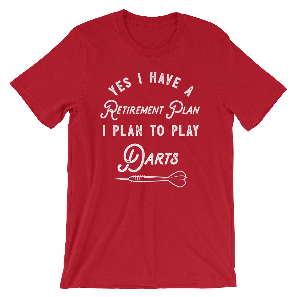 Retirement Plan I Plan To Play Darts Unisex Shirt - Darts Shirt, Dart Shirt, Darts, Sports Shirt, Championship Shirt, Retirement Gift