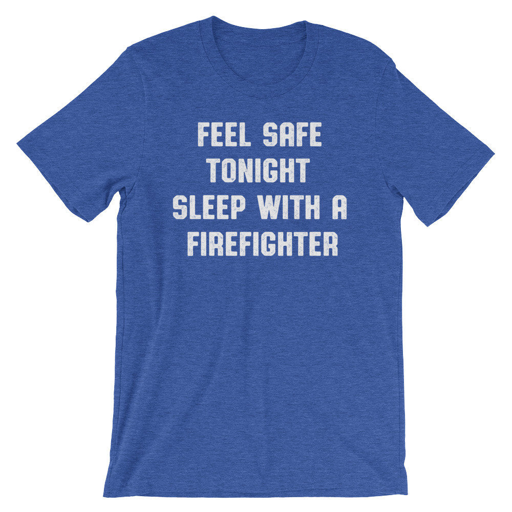 Feel Safe Tonight Sleep With A Firefighter Unisex Shirt - Firefighter Gift, Firefighter Shirt, Firefighter Wife, Firefighter Apparel - Stag & Peach Co