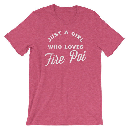 Just A Girl Who Loves Fire Poi Unisex Shirt - Fire Poi Shirt, Fire Poi Gift, Performance Art Gift, Juggling Shirt, Circus Shirt, Poi Shirt