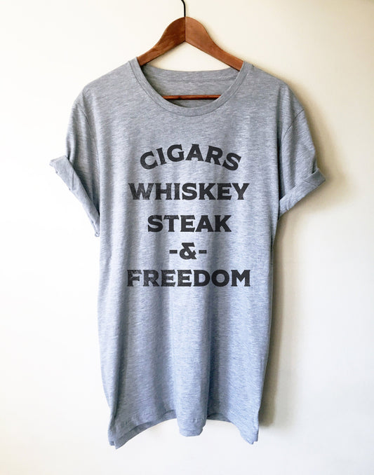 Cigars Whiskey Steak & Freedom Unisex Shirt - Cigar Shirt, Cigar Gift, Whiskey Shirt, Bourbon Shirt, Steak Lover Gift, Independence Day Gift
