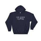Flower Arranging Is My Therapy Hoodie - Florist Shirt, Florist Gift, Flower Arranging Gift, Flower Shirt, Flower Gift, Gardener Shirt - Stag & Peach Co