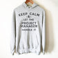 Keep Calm & Let The Project Manager Handle It Hoodie - Project Manager Shirt, Manager Shirt, Funny Coworker Gift, Boss Gifts, Boss Lady