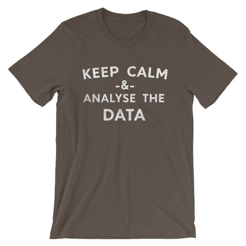Keep Calm & Analyse The Data Unisex Shirt - Data Analyst Shirt, Data Analyst Gift, Analyst Shirt, Data Scientist Gift, Computer Science Gift