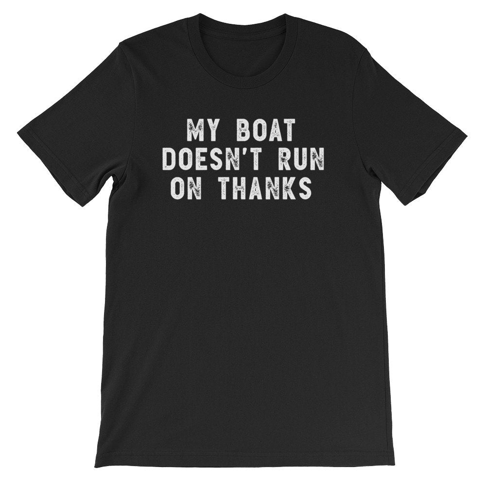My Boat Doesn’t Run On Thanks Unisex Shirt - Motor Boat Shirt, Motor Boat Gift, Boat Gift, Boat Shirt, Lake Shirt, Lake Gift, Speed Boat - Stag & Peach Co