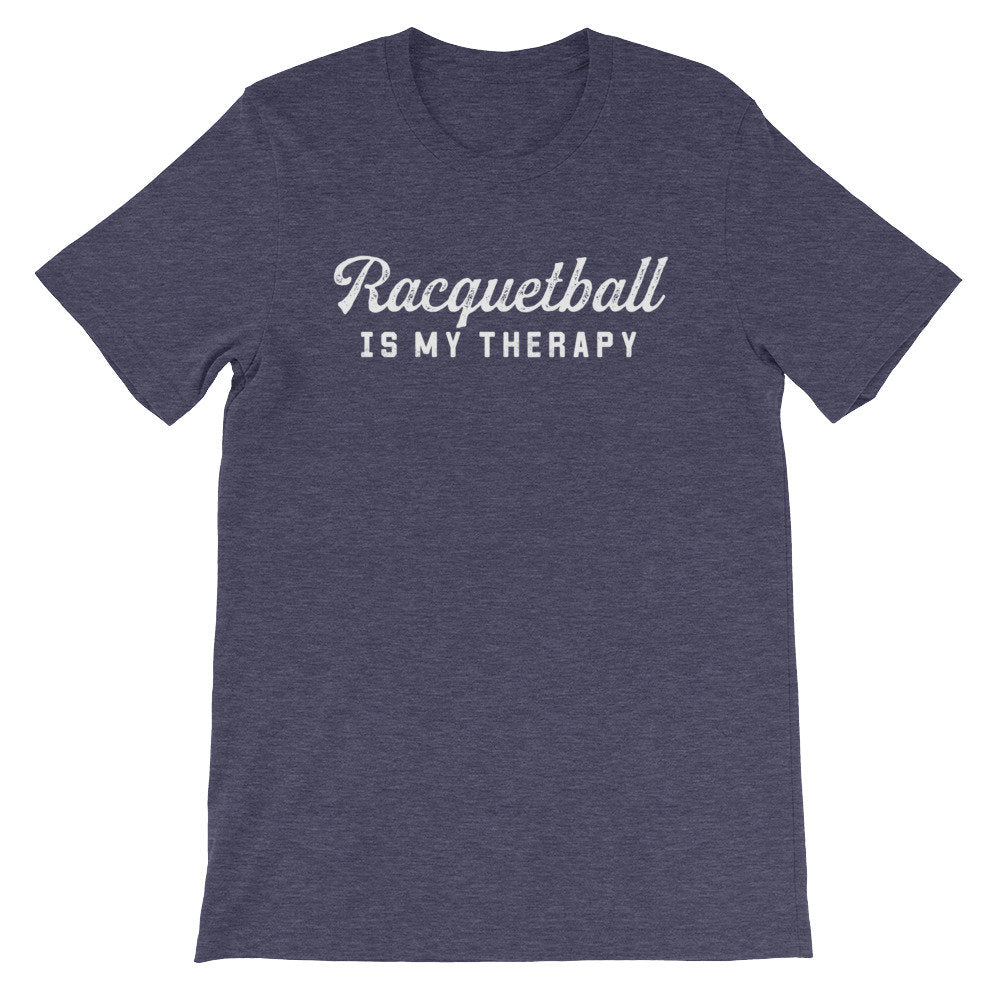 Racquetball Is My Therapy Unisex Shirt - Racquetball Shirt, Racquetball Gift, Racquetball Player Shirt, Racquets Shirt, Racquets Gift