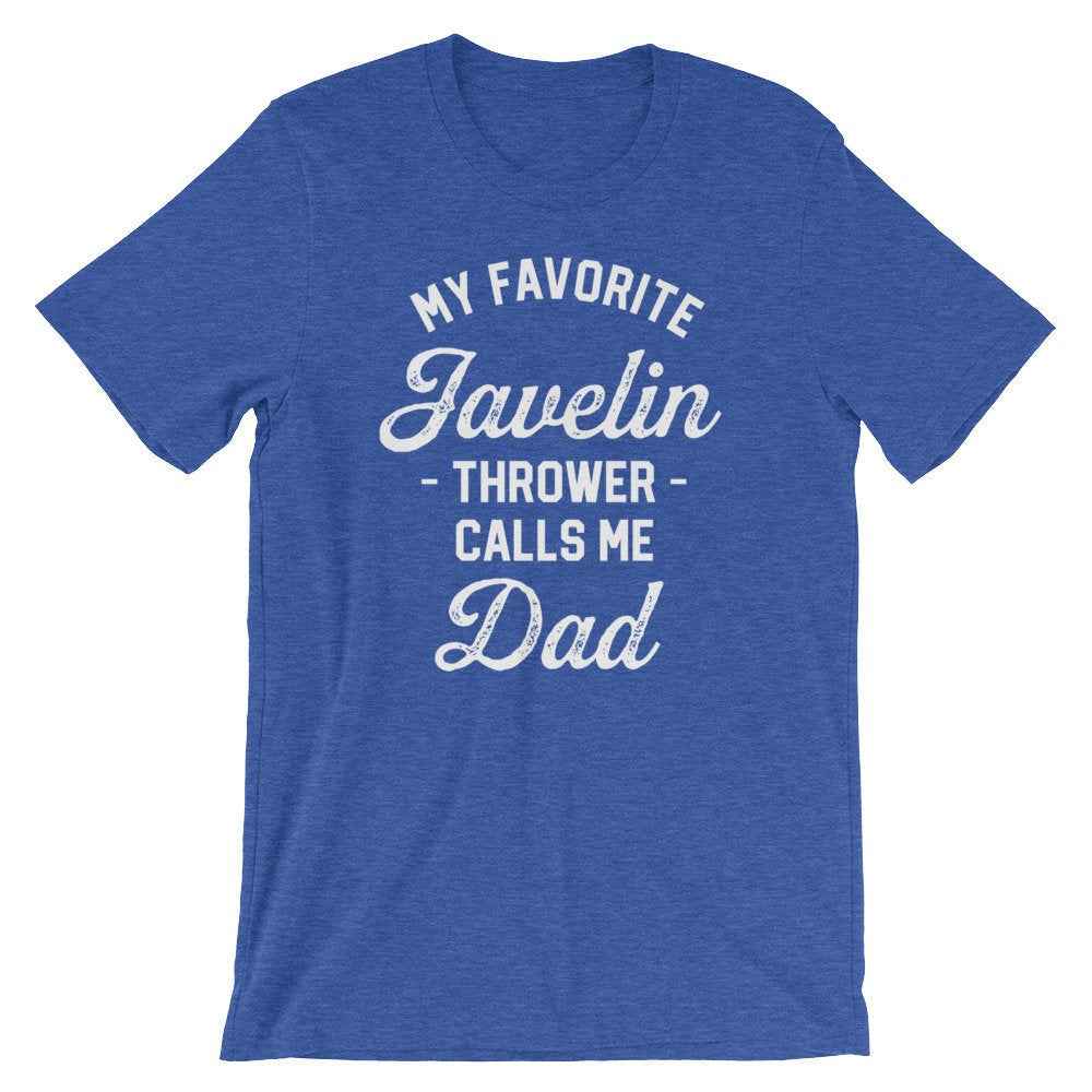 My Favorite Javelin Thrower Calls Me Dad Unisex Shirt - Javelin Shirt, Javelin Gift, Track And Field Gift, Throw Happy,  Sports Dad Shirt