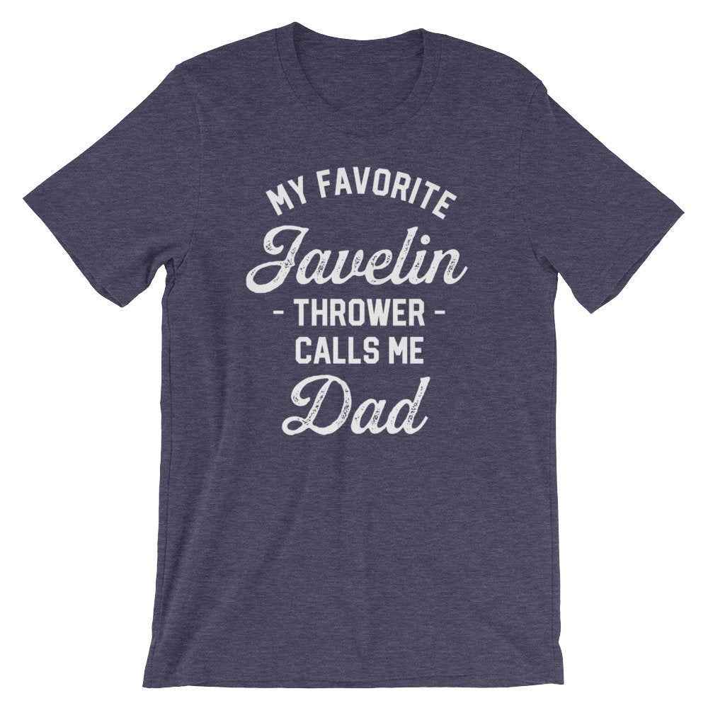 My Favorite Javelin Thrower Calls Me Dad Unisex Shirt - Javelin Shirt, Javelin Gift, Track And Field Gift, Throw Happy,  Sports Dad Shirt
