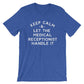 Keep Calm & Let The Medical Receptionist Handle It Unisex Shirt - Receptionist Shirt, Receptionist Gift, Medical Receptionist, Coworker Gift