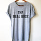 The Real Boss Unisex Shirt - Receptionist Shirt, Receptionist Gift, Medical Receptionist, Funny Coworker Gift, Mom Shirt, Mom Life