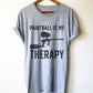 Paintball Is My Therapy Unisex Shirt - Paintball Shirt, Paintball Gift, Bachelor Party Shirt, Bachelorette Party Shirt, Team T-Shirts