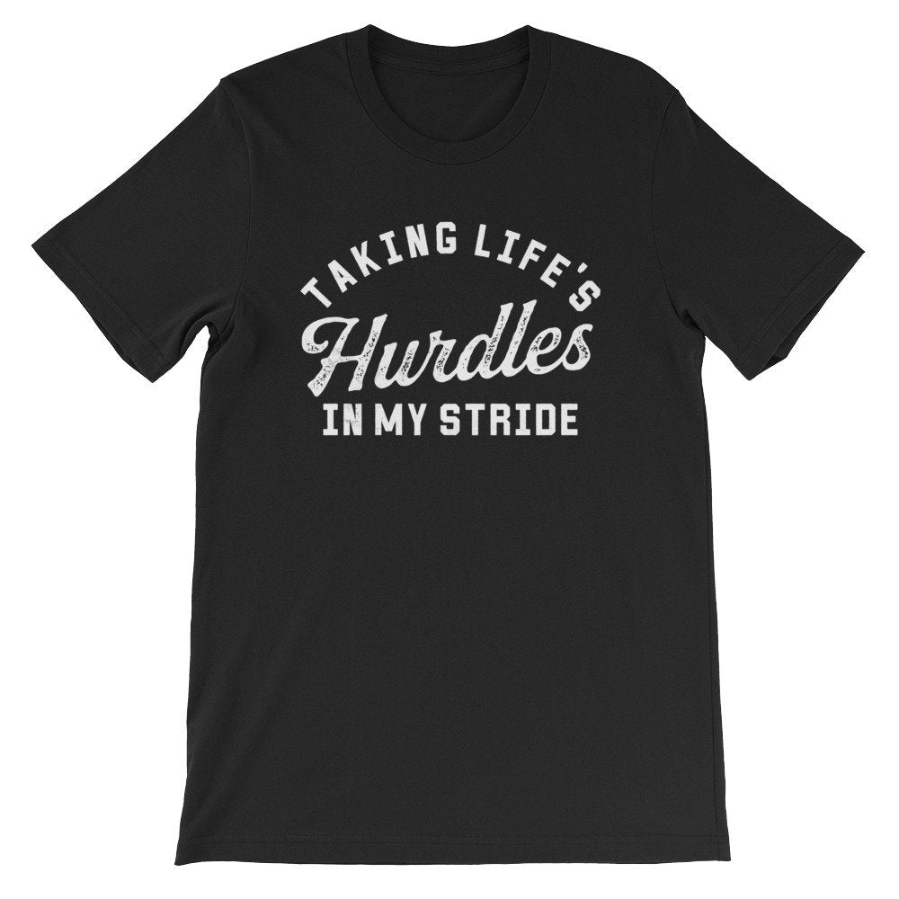Taking Life’s Hurdles In My Stride Unisex Shirt - Hurdles Shirt, Hurdles Gift, Track Shirt, Track Gift, Track Mom Shirt, Track and Field - Stag & Peach Co